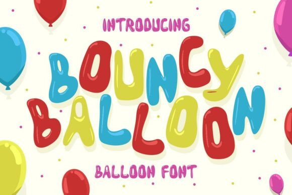 Bouncy Balloon Typeface for Playful Editorial Design