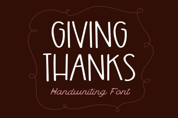 Giving Thanks: A Handwritten Display Font for Cozy Campaigns