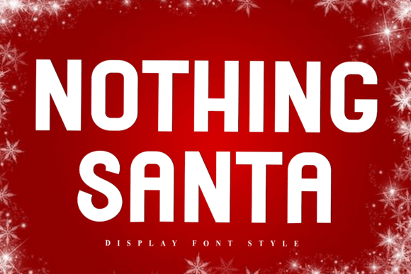 Nothing Santa: A Display Font for Bold Campaigns